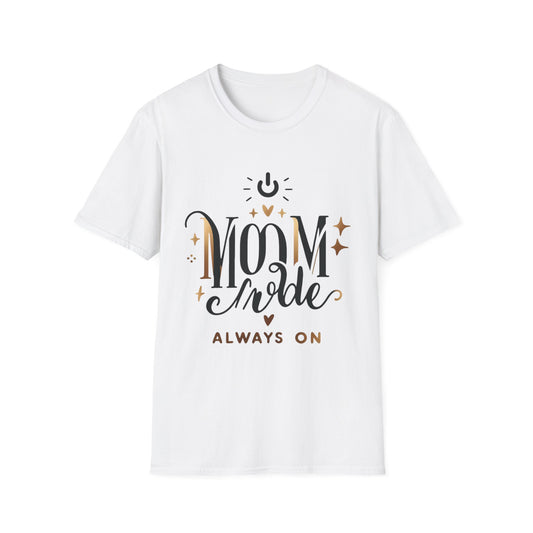 Mom Mode T-Shirt | Unisex Softstyle Tee | Perfect Gift for Mother's Day